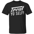Treat Yo' Self T-Shirt CustomCat