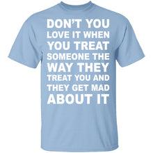 Treated The Same T-Shirt