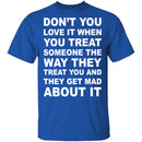 Treated The Same T-Shirt CustomCat