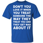 Treated The Same T-Shirt CustomCat