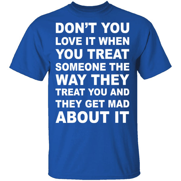 Treated The Same T-Shirt CustomCat
