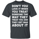 Treated The Same T-Shirt CustomCat