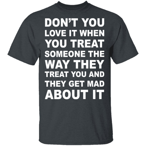 Treated The Same T-Shirt CustomCat