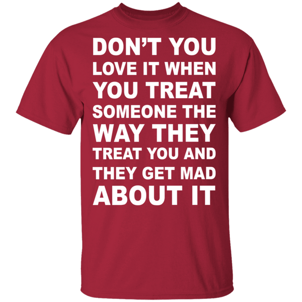 Treated The Same T-Shirt CustomCat
