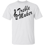 Treble Maker T-Shirt CustomCat