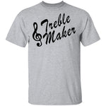 Treble Maker T-Shirt CustomCat