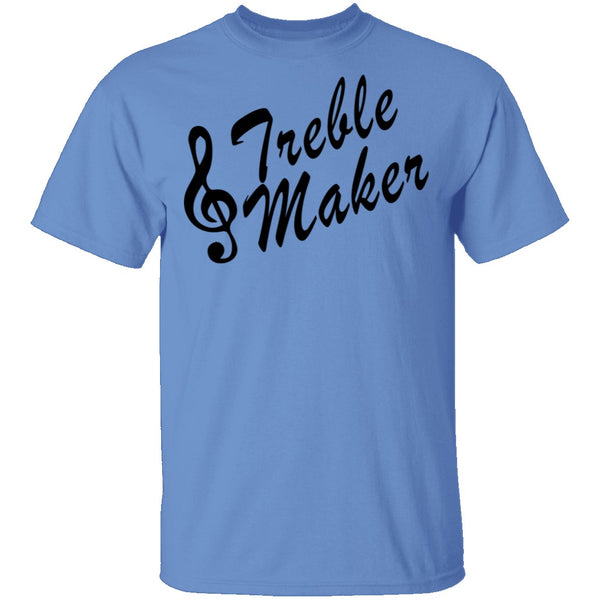 Treble Maker T-Shirt CustomCat