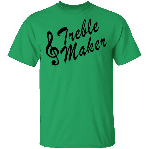 Treble Maker T-Shirt CustomCat