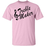 Treble Maker T-Shirt CustomCat