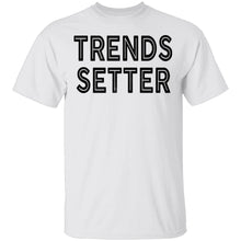 Trends Setter T-Shirt