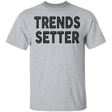 Trends Setter T-Shirt