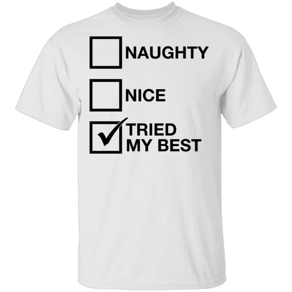 Tried My Best T-Shirt CustomCat