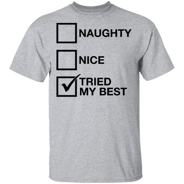 Tried My Best T-Shirt CustomCat