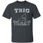Trig Or Treat T-Shirt CustomCat