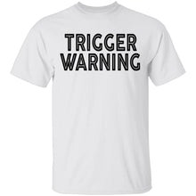 Trigger Warning T-Shirt