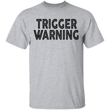 Trigger Warning T-Shirt