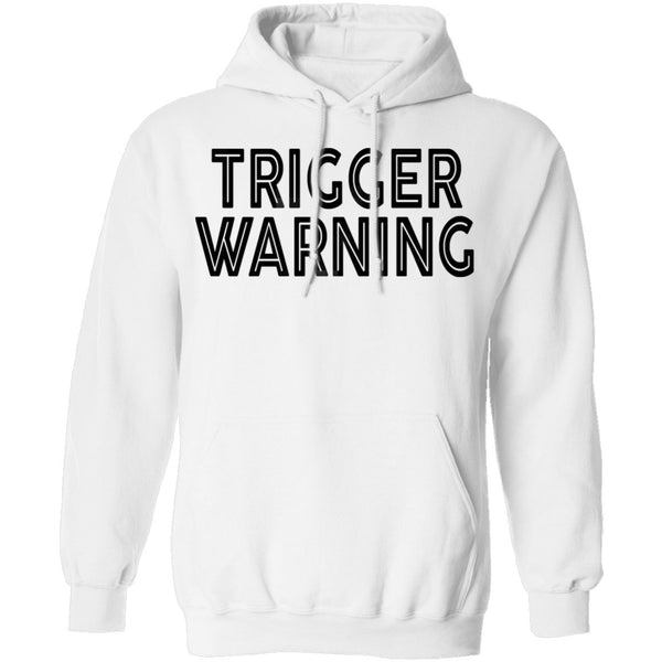 Trigger Warning T-Shirt CustomCat