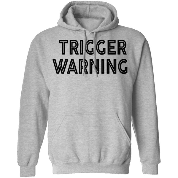 Trigger Warning copy T-Shirt CustomCat