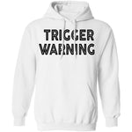 Trigger Warning copy T-Shirt CustomCat