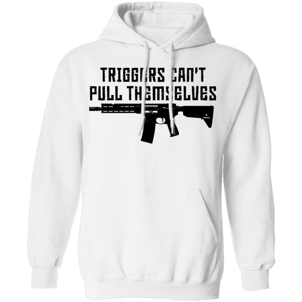 Triggers Can't Pull Themselves T-Shirt CustomCat