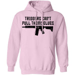 Triggers Can't Pull Themselves T-Shirt CustomCat