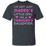Trucker's Daughter T-Shirt CustomCat