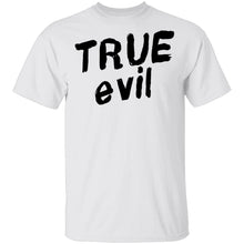 True Evil T-Shirt