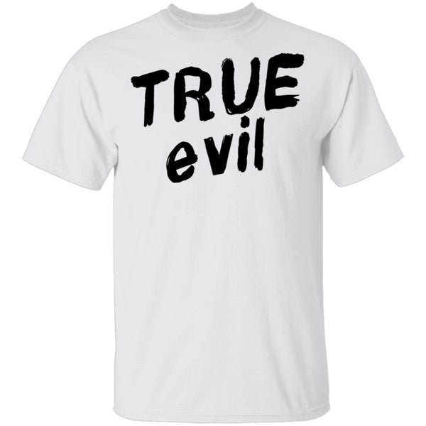 True Evil T-Shirt CustomCat