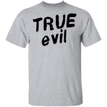 True Evil T-Shirt