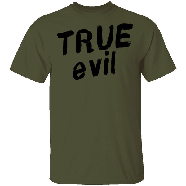 True Evil T-Shirt CustomCat
