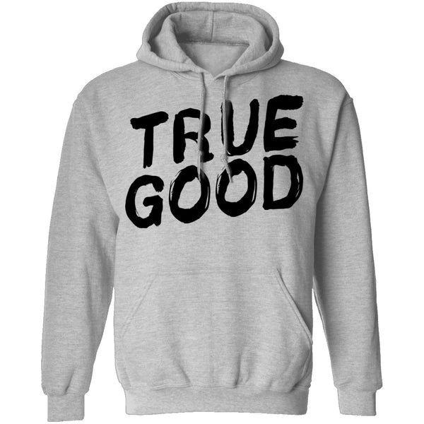 True Good T-Shirt CustomCat