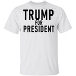 Trump For President T-Shirt CustomCat