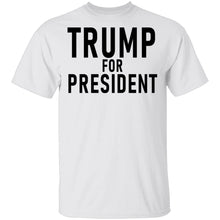 Trump For President T-Shirt