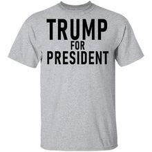 Trump For President T-Shirt