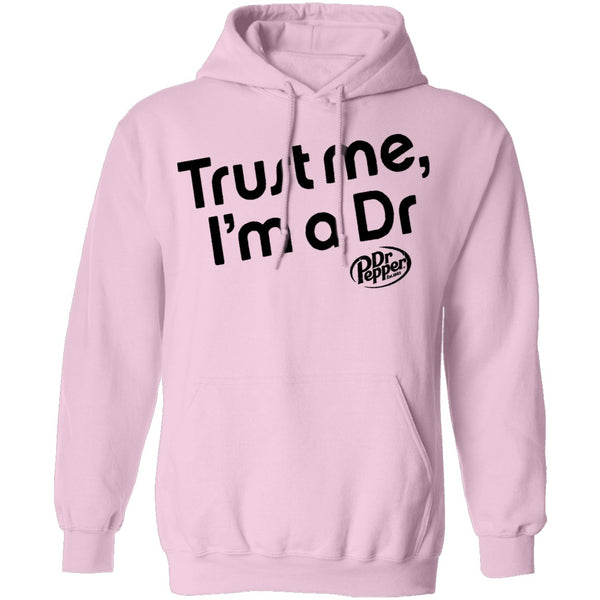 Trust Me I'm A Dr. Pepper T-Shirt CustomCat