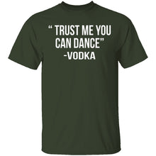 Trust Me You Can Dance T-Shirt