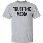 Trust The Media T-Shirt CustomCat