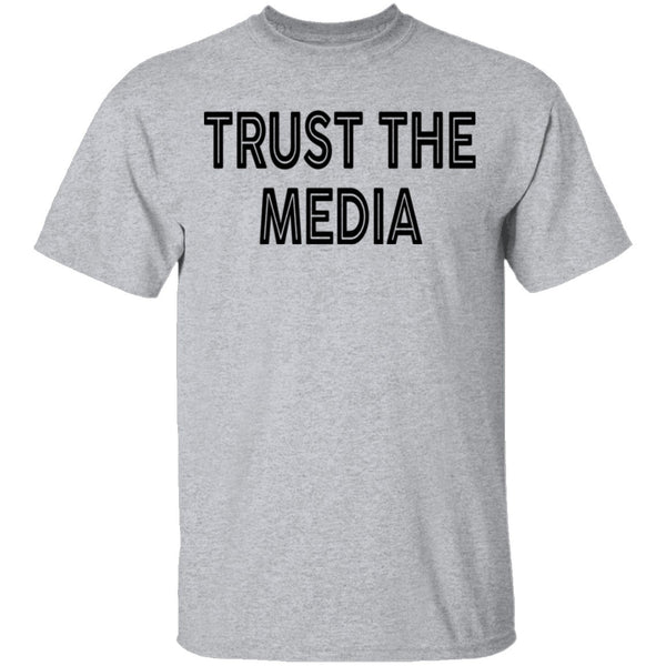 Trust The Media T-Shirt CustomCat