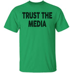 Trust The Media T-Shirt CustomCat