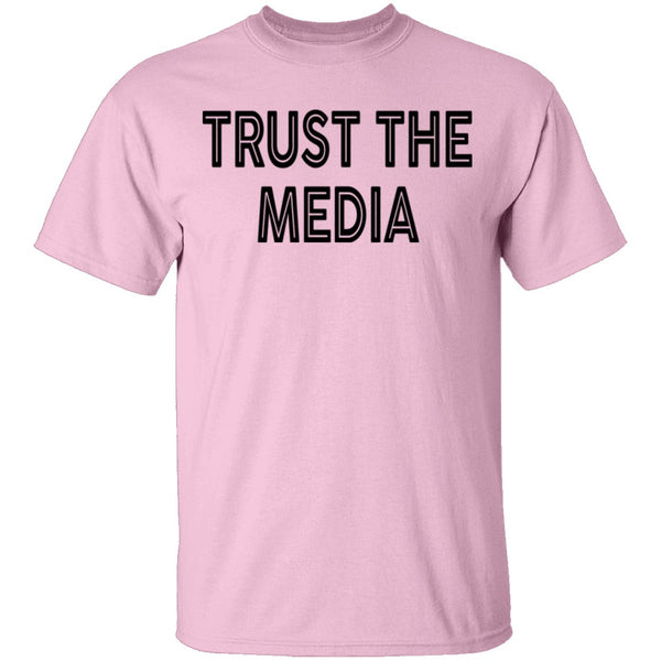 Trust The Media T-Shirt CustomCat
