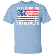 Try Stomping On This Flag T-Shirt