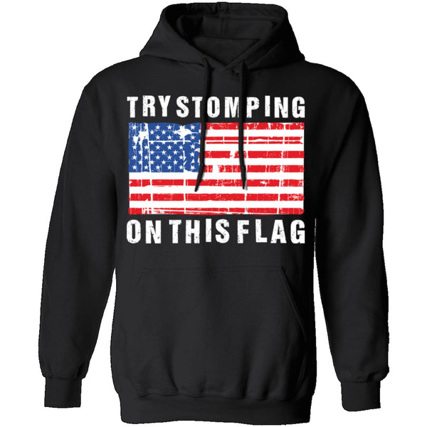 Try Stomping On This Flag T-Shirt CustomCat