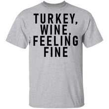 Turkey Wine Feeling Fine T-Shirt