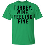 Turkey Wine Feeling Fine T-Shirt CustomCat
