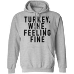 Turkey Wine Feeling Fine T-Shirt CustomCat