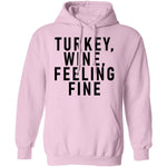 Turkey Wine Feeling Fine T-Shirt CustomCat