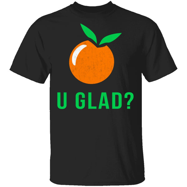 U Glad T-Shirt CustomCat