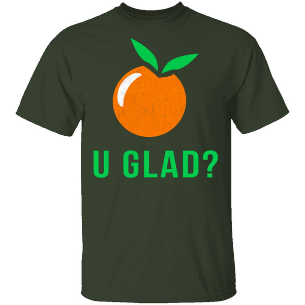U Glad T-Shirt CustomCat