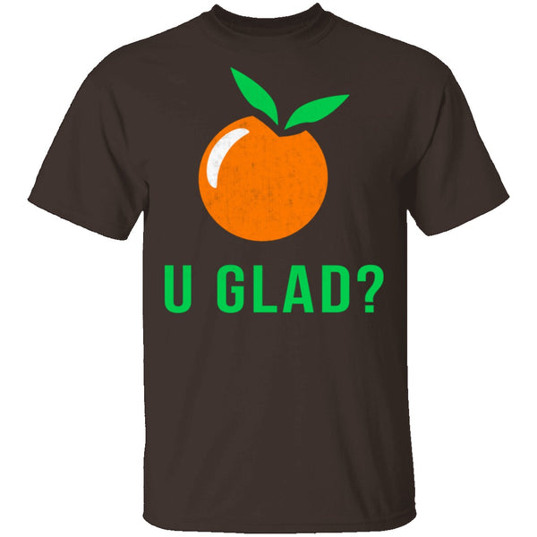 U Glad T-Shirt CustomCat