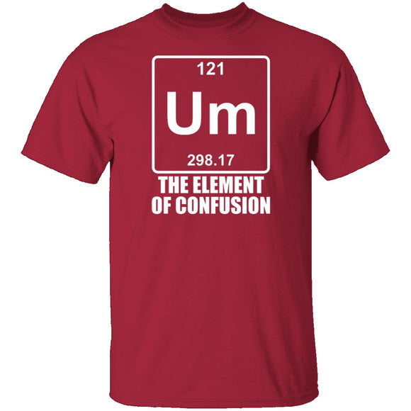 Um The Element Of Confusion T-Shirt CustomCat